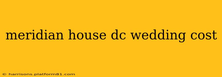 meridian house dc wedding cost