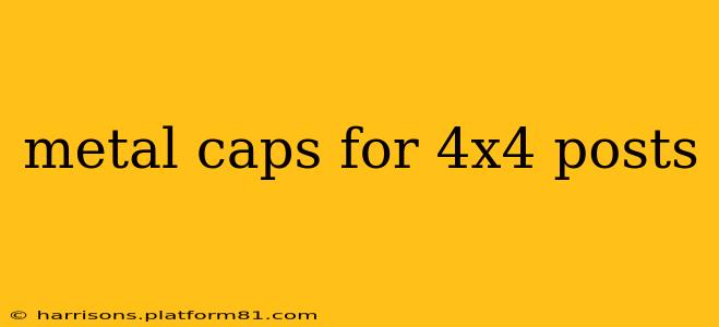 metal caps for 4x4 posts