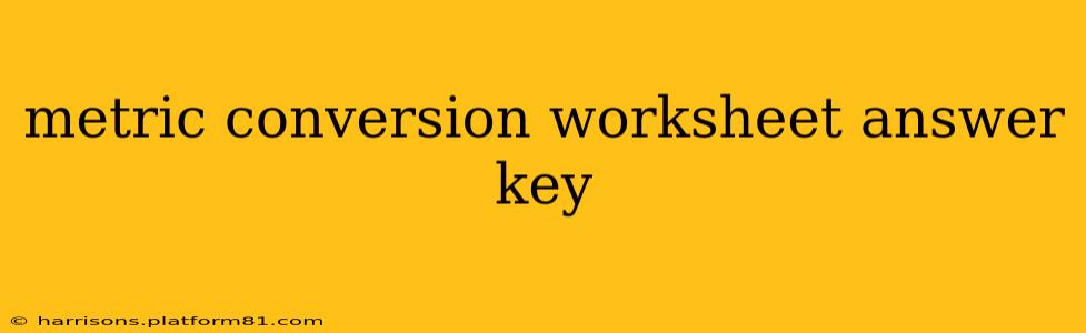 metric conversion worksheet answer key