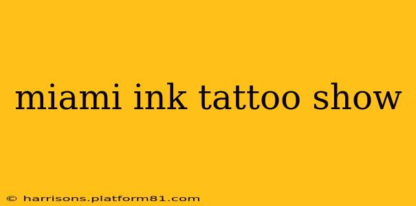 miami ink tattoo show