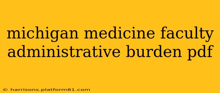michigan medicine faculty administrative burden pdf