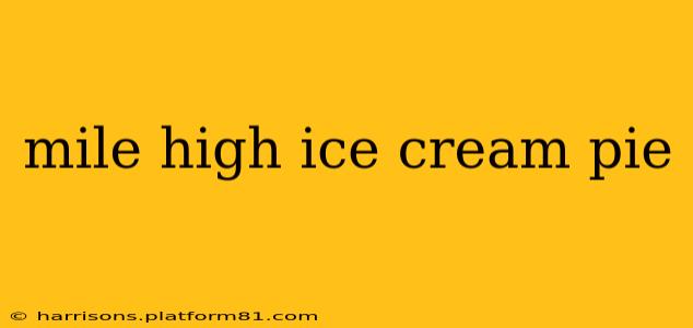mile high ice cream pie