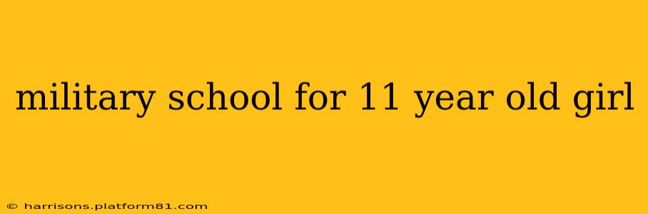 military school for 11 year old girl