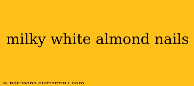 milky white almond nails