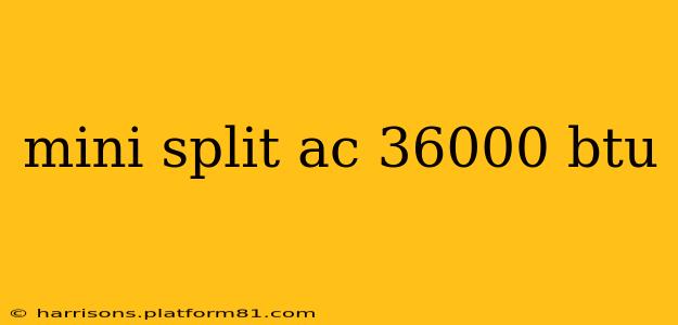 mini split ac 36000 btu
