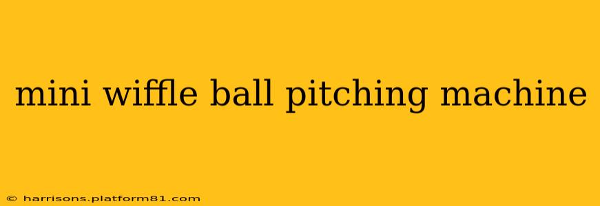 mini wiffle ball pitching machine