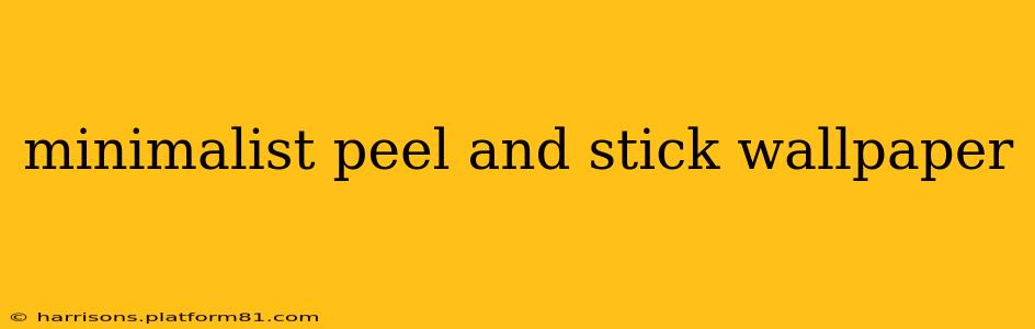 minimalist peel and stick wallpaper
