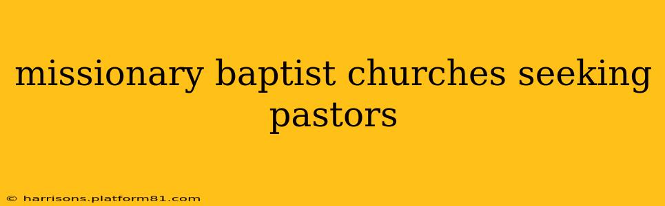 missionary baptist churches seeking pastors