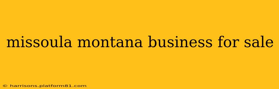 missoula montana business for sale