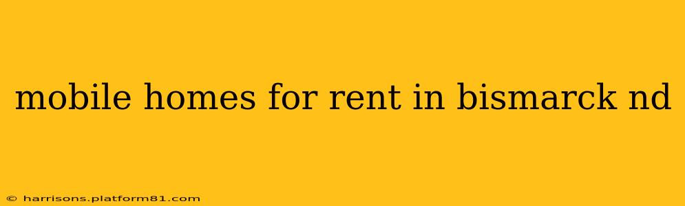 mobile homes for rent in bismarck nd