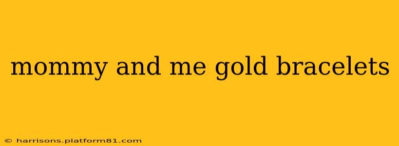 mommy and me gold bracelets