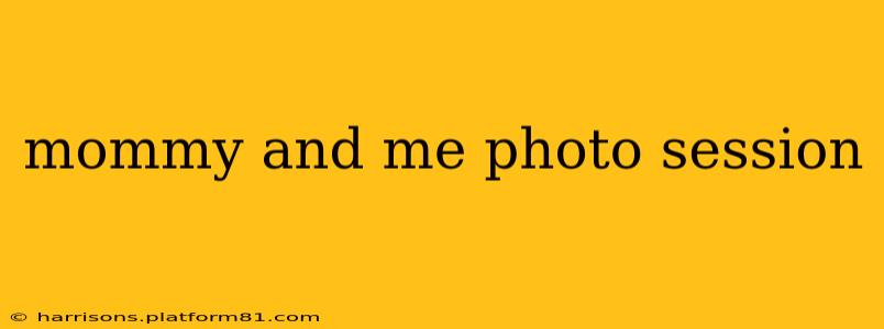 mommy and me photo session