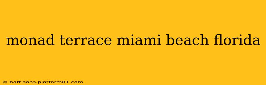 monad terrace miami beach florida