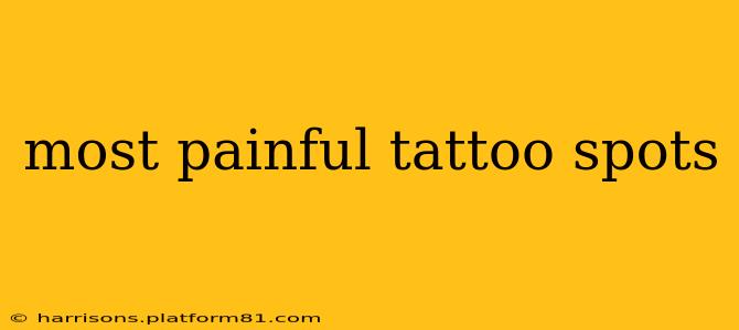 most painful tattoo spots