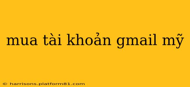 mua tài khoản gmail mỹ