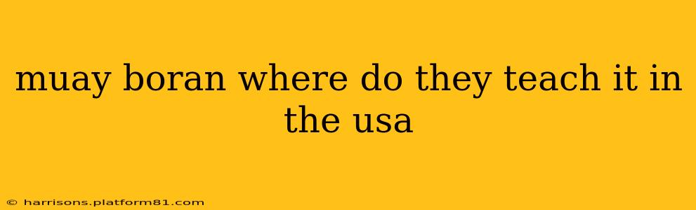 muay boran where do they teach it in the usa