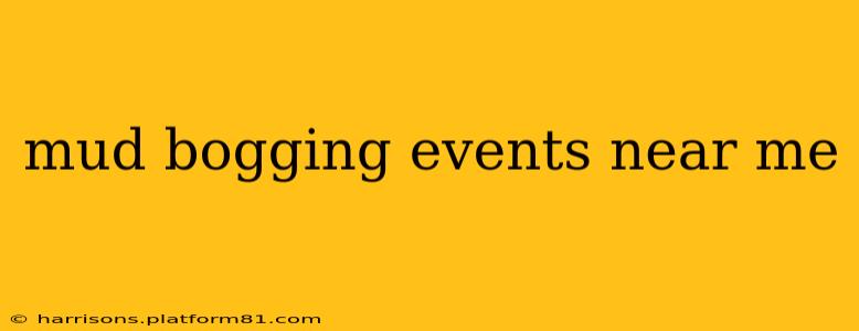 mud bogging events near me