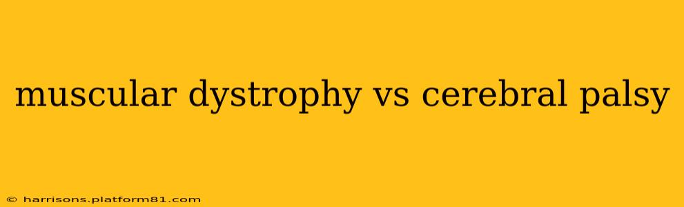 muscular dystrophy vs cerebral palsy