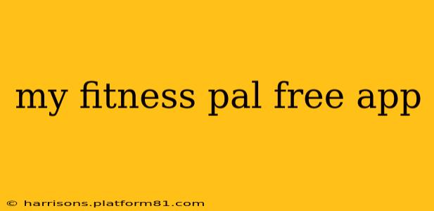 my fitness pal free app