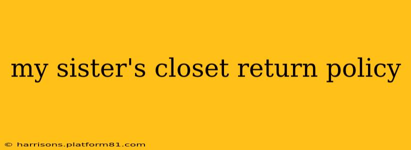 my sister's closet return policy