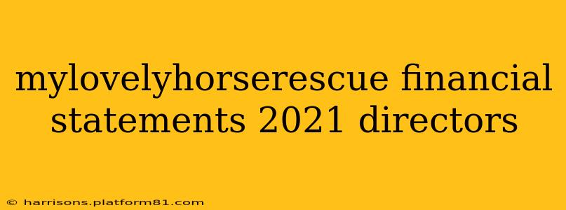 mylovelyhorserescue financial statements 2021 directors