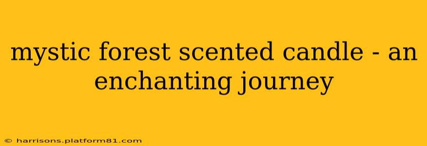 mystic forest scented candle - an enchanting journey