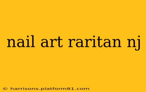 nail art raritan nj