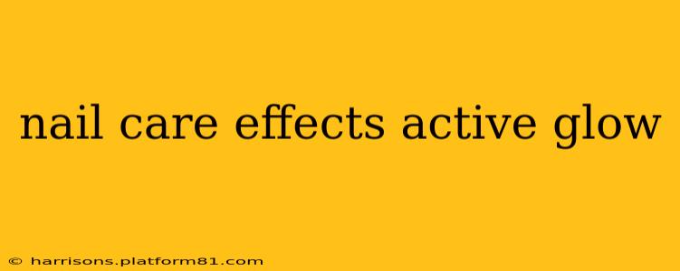 nail care effects active glow