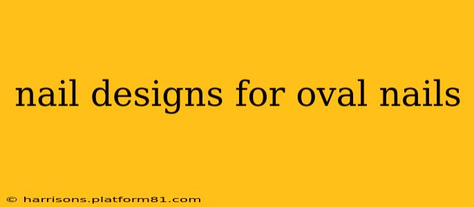 nail designs for oval nails