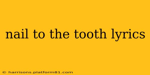 nail to the tooth lyrics