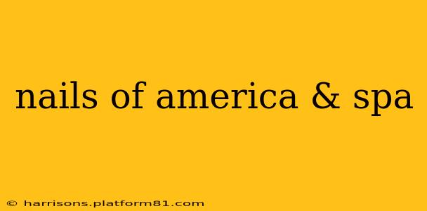 nails of america & spa