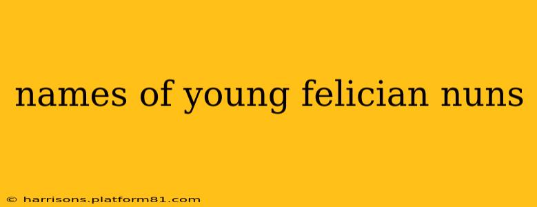 names of young felician nuns