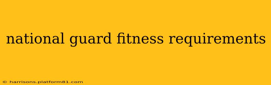 national guard fitness requirements