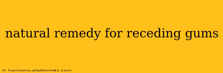 natural remedy for receding gums