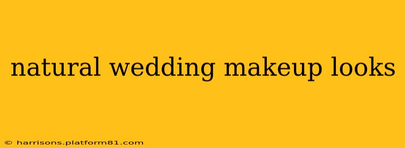 natural wedding makeup looks