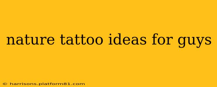 nature tattoo ideas for guys