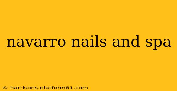 navarro nails and spa