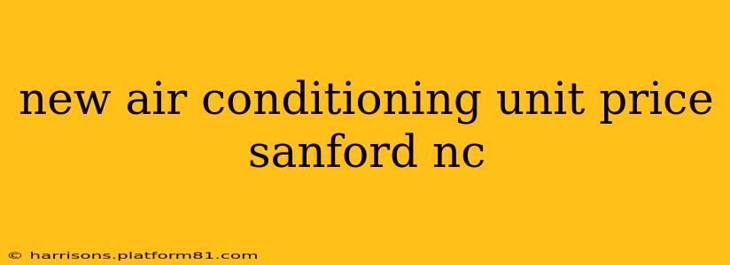 new air conditioning unit price sanford nc