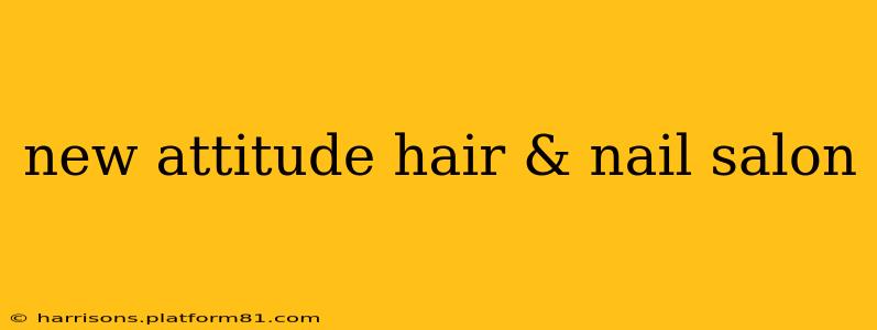 new attitude hair & nail salon