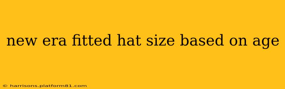 new era fitted hat size based on age