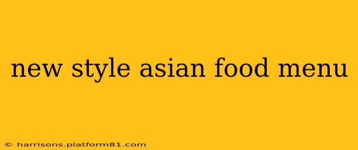 new style asian food menu