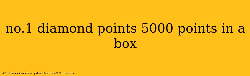 no.1 diamond points 5000 points in a box