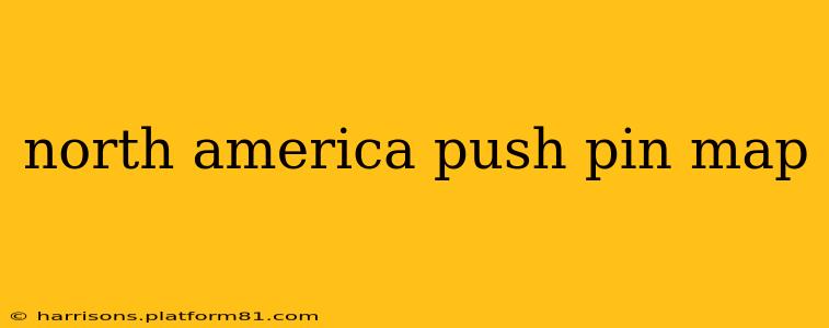 north america push pin map