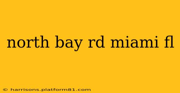 north bay rd miami fl