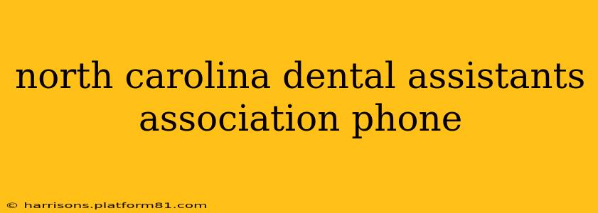 north carolina dental assistants association phone