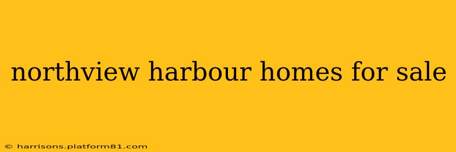 northview harbour homes for sale