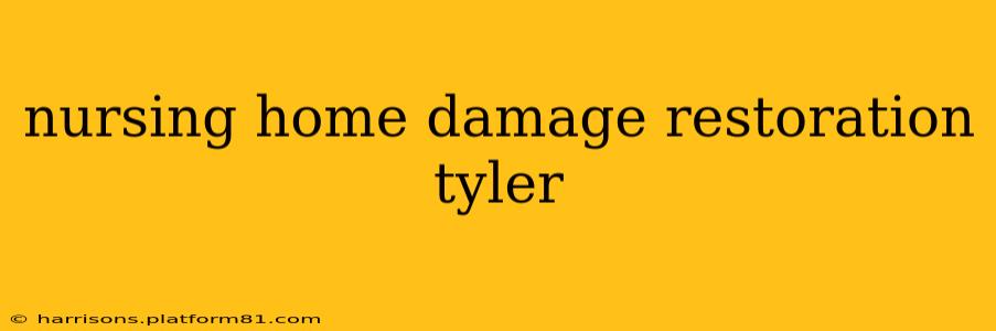 nursing home damage restoration tyler