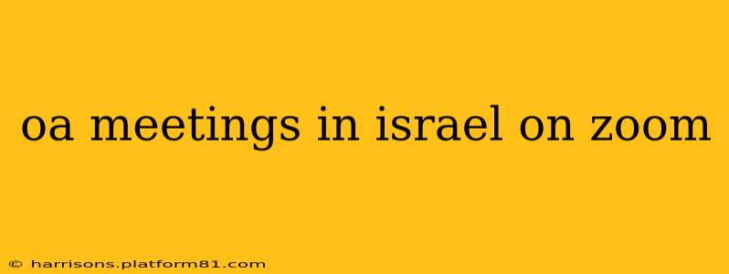 oa meetings in israel on zoom