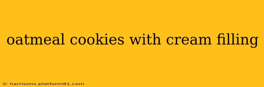 oatmeal cookies with cream filling
