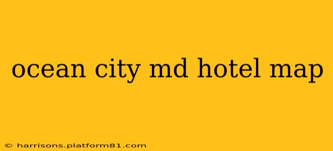 ocean city md hotel map
